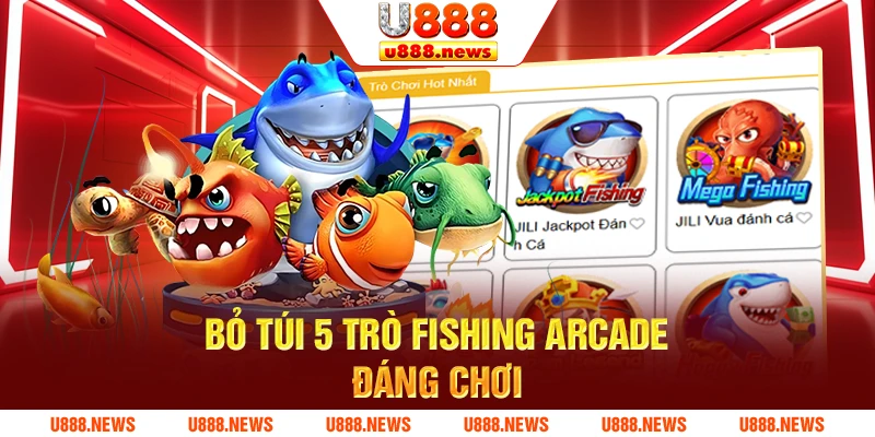 Bỏ túi 5 trò fishing arcade đáng chơi Bỏ túi 5 trò fishing arcade đáng chơi