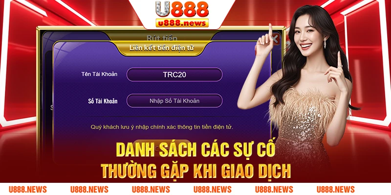 Danh sách các sự cố thường gặp khi giao dịch Danh sách các sự cố thường gặp khi giao dịch