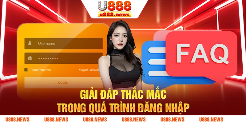 Giải đáp thắc mắc trong quá trình đăng nhập Giải đáp thắc mắc trong quá trình đăng nhập