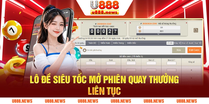 Lô đề siêu tốc mở phiên quay thưởng liên tục Lô đề siêu tốc mở phiên quay thưởng liên tục