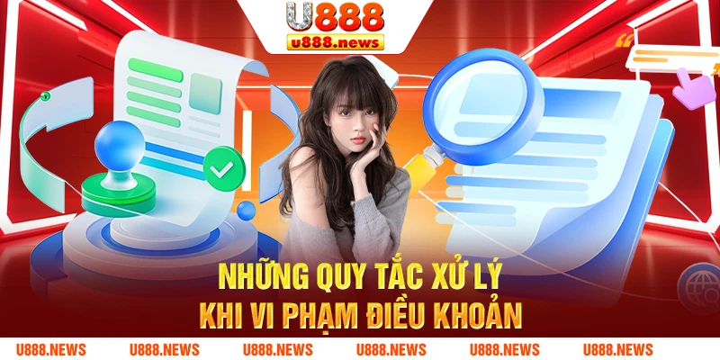 Những quy tắc xử lý khi vi phạm điều khoản Những quy tắc xử lý khi vi phạm điều khoản