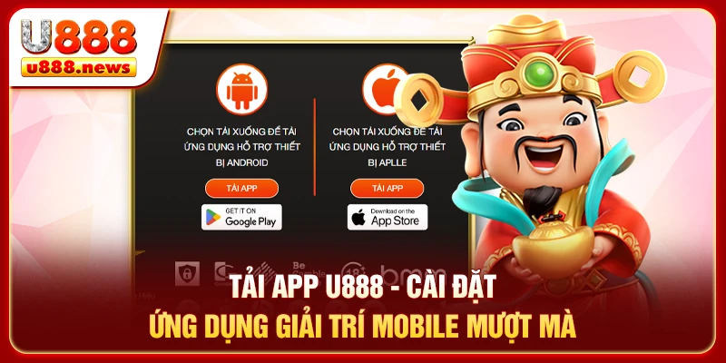 Tải App U888 - Cài Đặt Ứng Dụng Giải Trí Mobile Mượt Mà