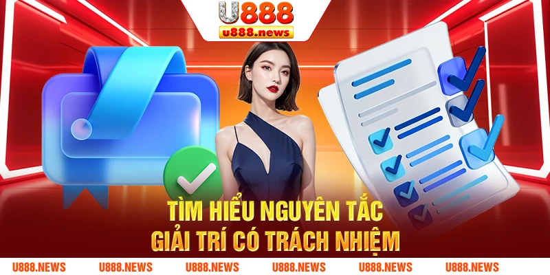 Tìm hiểu nguyên tắc giải trí có trách nhiệm Tìm hiểu nguyên tắc giải trí có trách nhiệm