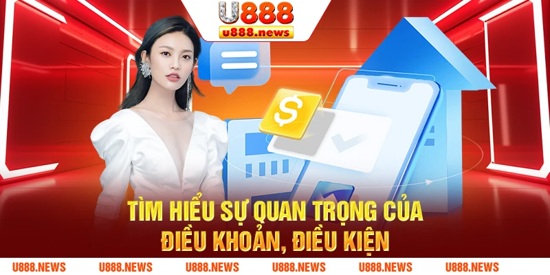 Tìm hiểu sự quan trọng của điều khoản, điều kiện Tìm hiểu sự quan trọng của điều khoản, điều kiện