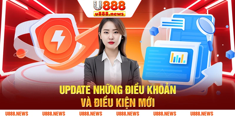 Update những điều khoản và điều kiện mới Update những điều khoản và điều kiện mới
